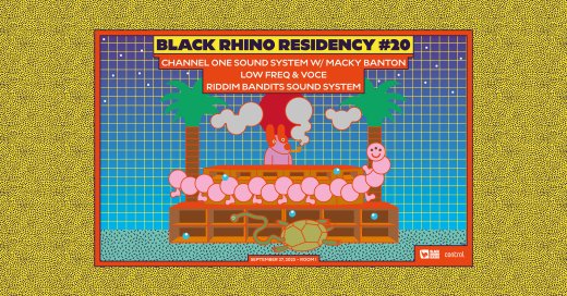 Black Rhino Residency: Channel One Sound System w/ Macky Banton
